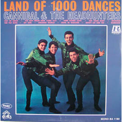 Cannibal & The Headhunters Land Of 1000 Dances VINYL LP - Reissue