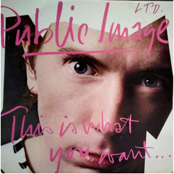 Public Image Limited This Is What You Want... This Is What You Get VINYL LP - Stereo