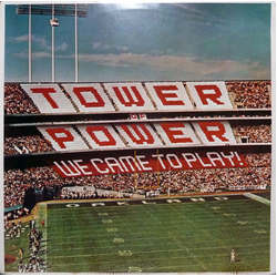 Tower Of Power We Came To Play VINYL LP - Reissue