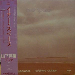 Adelhard Roidinger Yosuke Yamashita Inner Space VINYL LP - Reissue