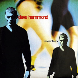 Dave Hammond Loverboy VINYL 12" - 45 RPM