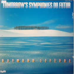 Raymond Lefèvre Tomorrow's Symphonies Du Futur VINYL LP - Stereo