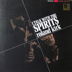 Roland Kirk I Talk With The Spirits VINYL LP - Stereo