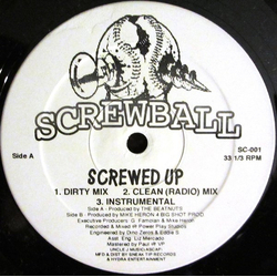 Screwball Screwed Up / They Wanna Know Why VINYL 12" - 33 ⅓ RPM