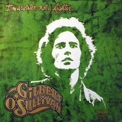 Gilbert O'Sullivan I'm A Writer, Not A Fighter VINYL LP - Stereo