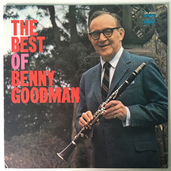 Benny Goodman The Best Of Benny Goodman VINYL LP - Compilation Stereo