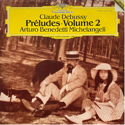 Arturo Benedetti Michelangeli Claude Debussy Préludes · Volume 2 VINYL LP - Stereo