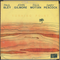 Gary Peacock John Gilmore Paul Bley Paul Motian Turning Point VINYL LP - Mono