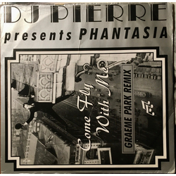 DJ Pierre Pfantasia Come Fly With Me (Graeme Park Remix) VINYL 12" - 33 ⅓ RPM Stereo