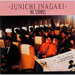 Junichi Inagaki Junichi Inagaki No Strings = ノー・ストリングス VINYL LP - Stereo