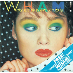 Wham! Wake Me Up Before You Go-Go VINYL 12" - Limited Edition