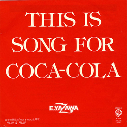 Eikichi Yazawa This Is A Song For Coca-Cola VINYL 7" - 45 RPM Single