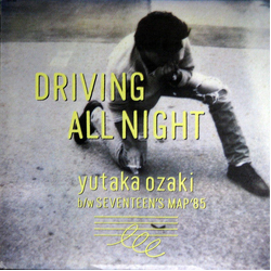 Yutaka Ozaki Driving All Night VINYL 12" - 45 RPM Japan