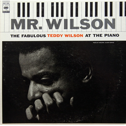 Teddy Wilson Mr. Wilson (The Fabulous Teddy Wilson At The Piano) VINYL LP - Compilation Mono Reissue