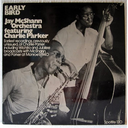 Charlie Parker Jay McShann And His Orchestra Early Bird VINYL LP - Compilation