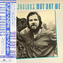 Fred Knobloch Why Not Me VINYL LP