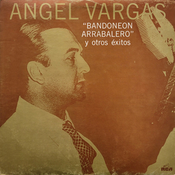 Angel Vargas Bandoneón Arrabalero Y Otros Exitos VINYL LP - Compilation