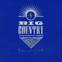 Big Country The Crossing VINYL LP - Stereo