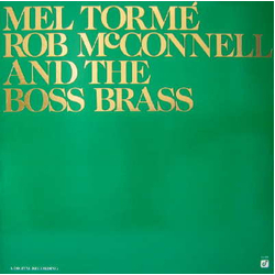 Mel Tormé Rob McConnell & The Boss Brass Mel Tormé - Rob McConnell And The Boss Brass VINYL LP