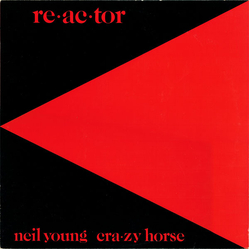 Crazy Horse Neil Young Re·ac·tor VINYL LP