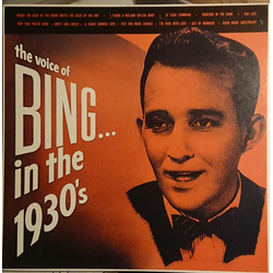 Bing Crosby The Voice Of Bing... In The 1930's VINYL LP - Compilation Mono