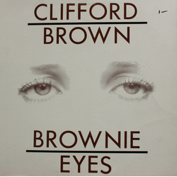 Clifford Brown Brownie Eyes VINYL LP - Compilation Reissue