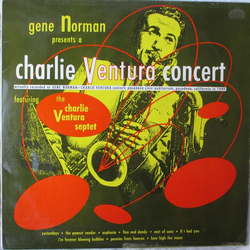 Charlie Ventura Gene Norman Jackie & Roy The Charlie Ventura Septet Gene Norman Presents A Charlie Ventura Concert VINYL LP - Mono