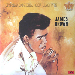 James Brown Prisoner Of Love VINYL LP - Mono Reissue