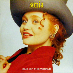 Sonia End Of The World VINYL 12" - 45 RPM Single