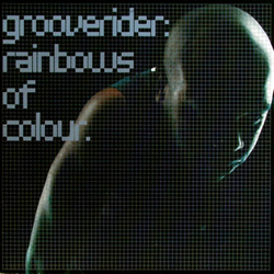 Grooverider Rainbows Of Colour VINYL 12" - 45 RPM