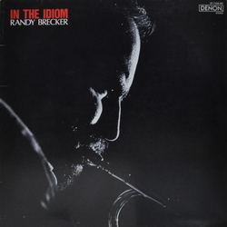 Randy Brecker In The Idiom VINYL LP