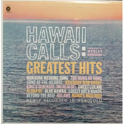 Al Kealoha Perry Webley Edwards Hawaii Calls: Greatest Hits VINYL LP - Mono Reissue