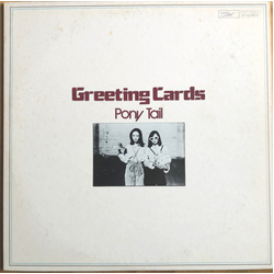 Pony Tail Greeting Cards VINYL LP - Stereo