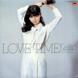 Keiko Mizukoshi Keiko Mizukoshi Love Time = ラフ・タイム VINYL LP - Stereo