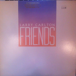 Larry Carlton Friends VINYL LP
