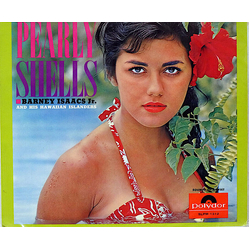 Barney Isaacs Jr. And His Hawaiian Islanders Pearly Shells VINYL LP - Stereo