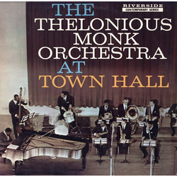 The Thelonious Monk Orchestra At Town Hall VINYL LP - Reissue Stereo
