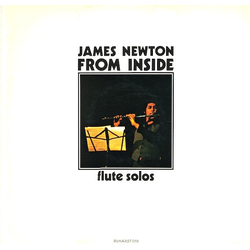 James Newton (2) From Inside - Flute Solos VINYL LP