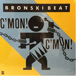 Bronski Beat C'mon! C'mon! VINYL 12" - 45 RPM Single