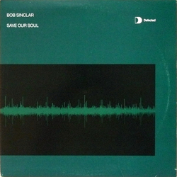 Bob Sinclar Save Our Soul VINYL 12" - 33 ⅓ RPM