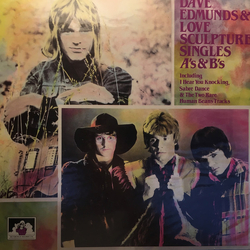 Dave Edmunds Love Sculpture The Dave Edmunds & Love Sculpture Single's A's & B's VINYL LP - Compilation Mono Reissue Stereo