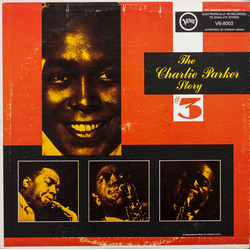 Charlie Parker The Charlie Parker Story #3 VINYL LP - Compilation Reissue Stereo