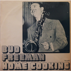 Bud Freeman Home Cooking VINYL LP - Compilation