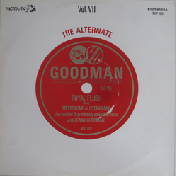 Benny Goodman And His Orchestra Benny Goodman Sextet The Alternate Goodman Vol. 7 A String Of Pearls VINYL LP - Compilation
