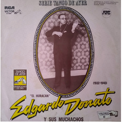 Edgardo Donato Y Sus Muchachos El Huracan (1932-1940) VINYL LP - Compilation