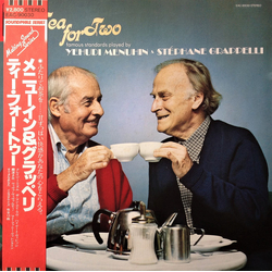 Stéphane Grappelli Stéphane Grappelli Yehudi Menuhin Yehudi Menuhin Tea For Two = ティー・フォー・トゥー VINYL LP - Reissue Stereo