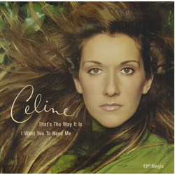 Céline Dion That's The Way It Is / I Want You To Need Me VINYL 12" - Single Stereo