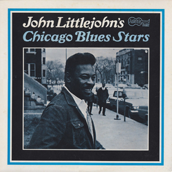 John Littlejohn John Littlejohn's Chicago Blues Stars VINYL LP