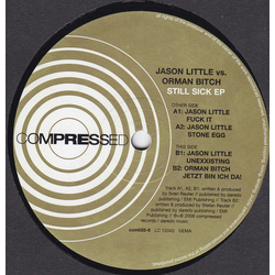 Jason Little Orman Bitch Still Sick EP VINYL 12" - 33 ⅓ RPM EP