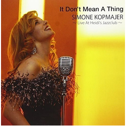 Simone Kopmajer It Don't Mean A Thing - Live At Heidi’s Jazzclub VINYL LP - Reissue Stereo